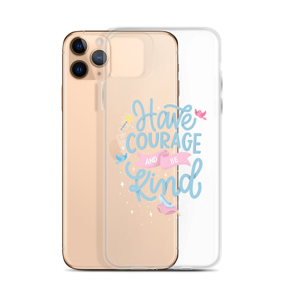 Have Courage Be Kind - iPhone® (not magsafe)