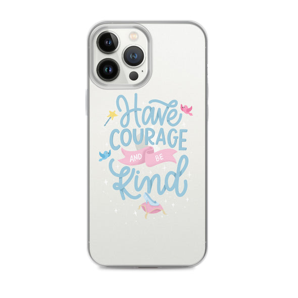 Have Courage Be Kind - iPhone® (not magsafe)