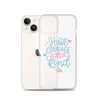 Have Courage Be Kind - iPhone® (not magsafe)