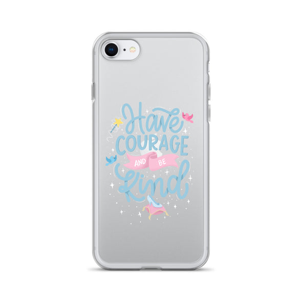 Have Courage Be Kind - iPhone® (not magsafe)