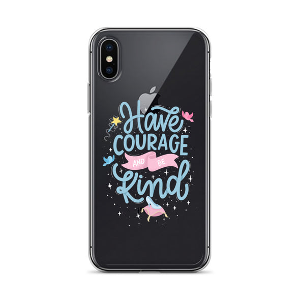 Have Courage Be Kind - iPhone® (not magsafe)