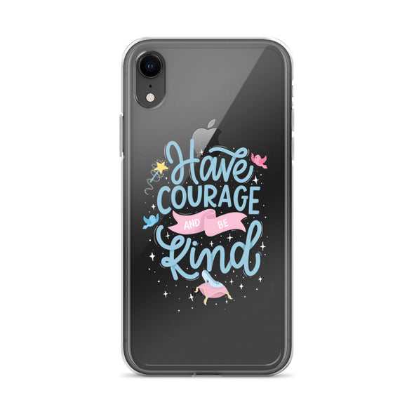 Have Courage Be Kind - iPhone® (not magsafe)